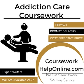 Addiction Care Coursework Writing Service