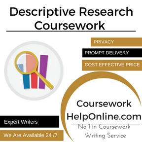Descriptive Research Coursework Writing Service 