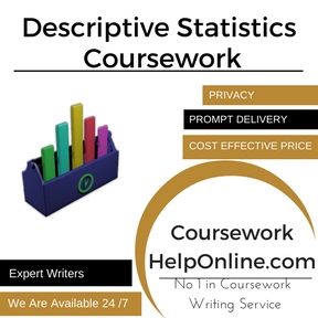 Descriptive Statistics Coursework Writing Services