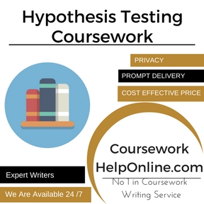 Hypothesis Testing Coursework Writing Service
